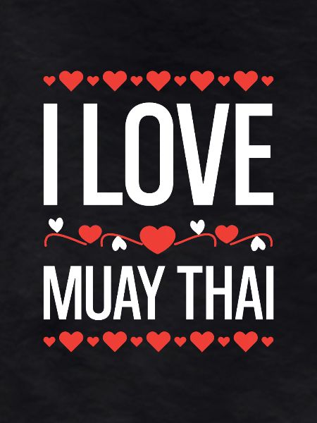 I Love Muay Thai