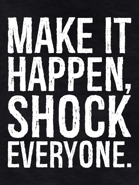 make it happen shock everyone