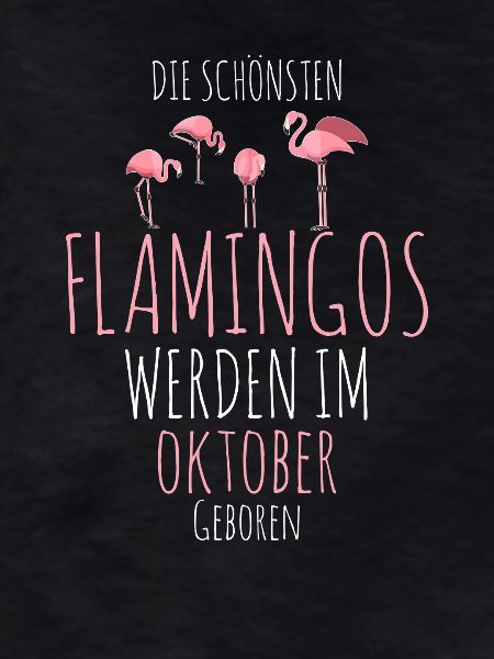 October Birthday Flamingo Saying Funny