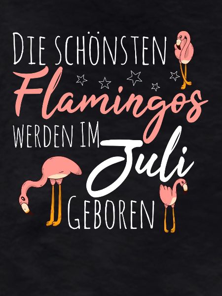 July Birthday Flamingo Saying Funny