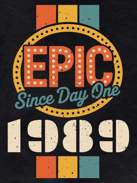 Legendary since 1989