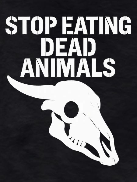Stop Eating Dead Animals Skull