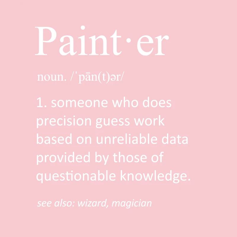 Painter Dictionary Definition Funny Painter Pun