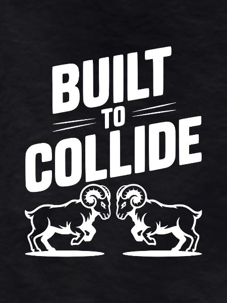 Built to Collide