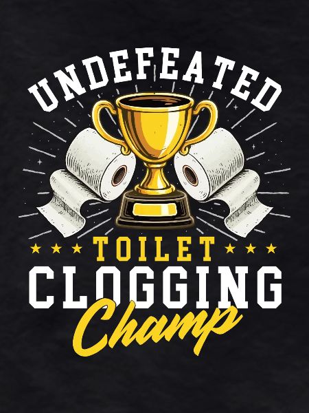 Toilet Clogging Champ Plunger Joke