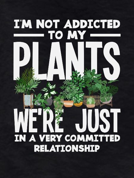 Not addicted to plants funnier
