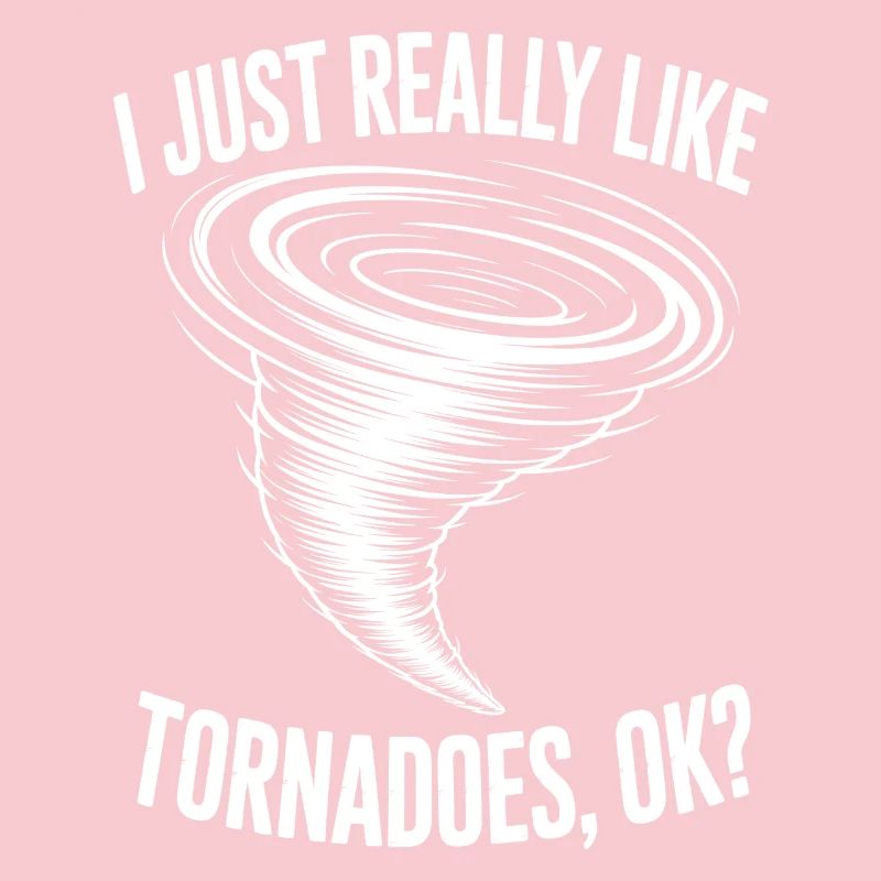 Tornado Sayings Tornadoes Funny Tornado Gift