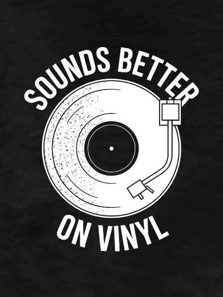 Sounds Better on Vinyl