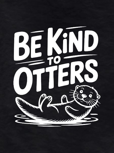 Be Kind to Otters