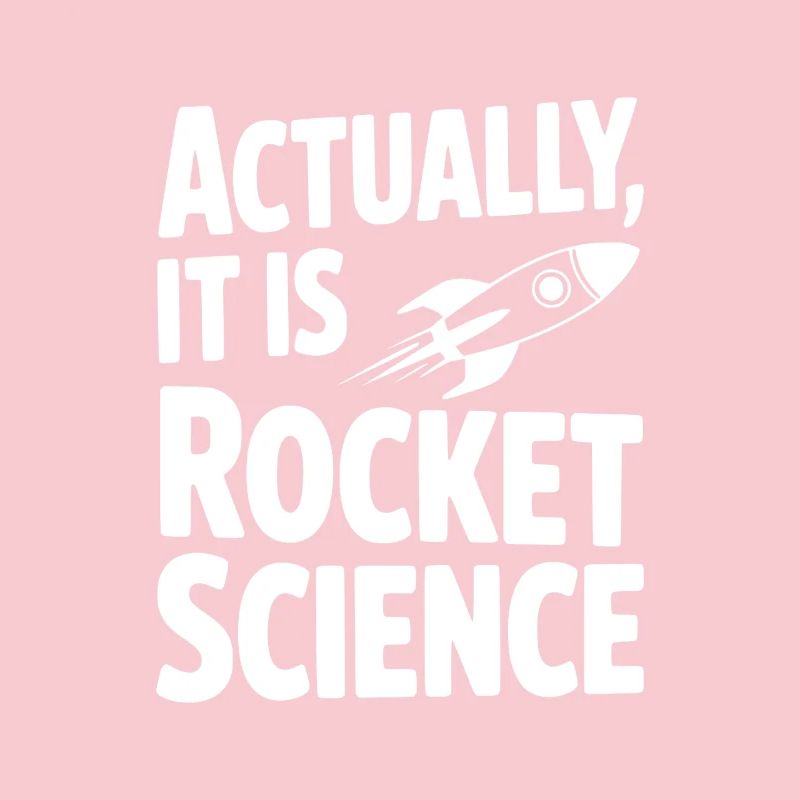 Actually It Is Rocket Science