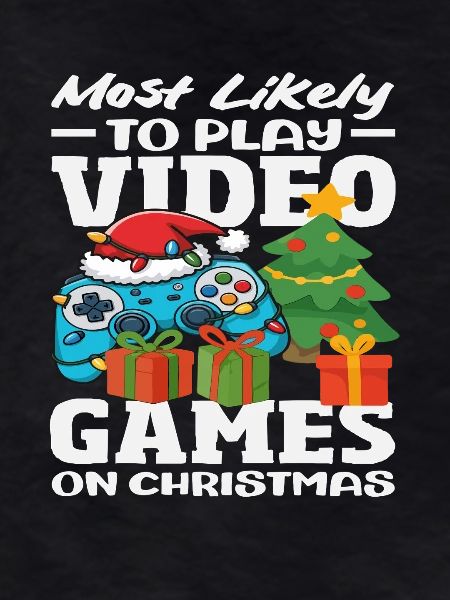Probably playing video games Christmas