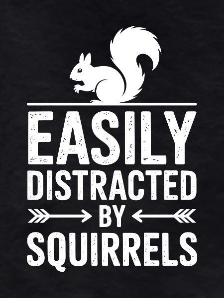 Squirrel Sayings Funny Squirrel Gift