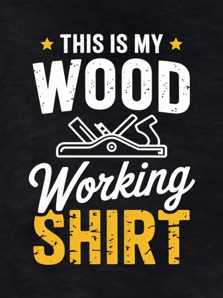 This Woodworking Shirt
