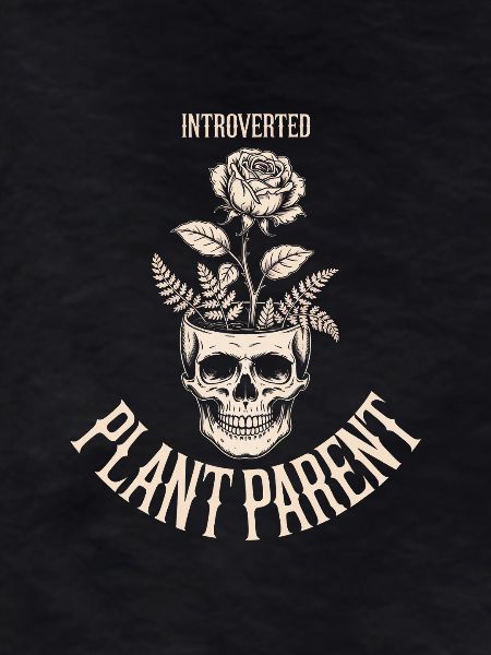 Introverted Plant Parent Skull