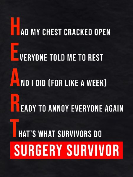 I Survived Open Heart Surgery