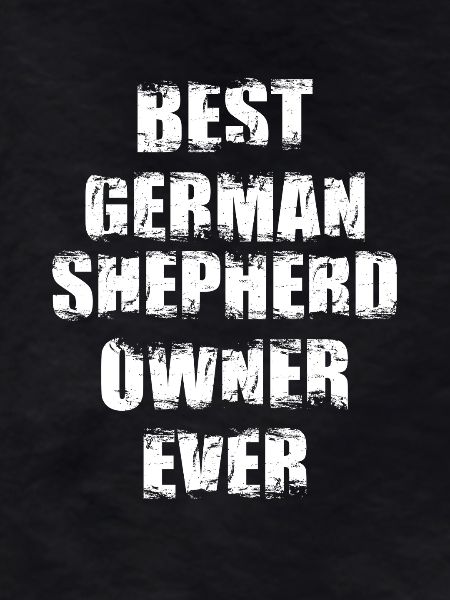 Best German Shepherd Owner Ever