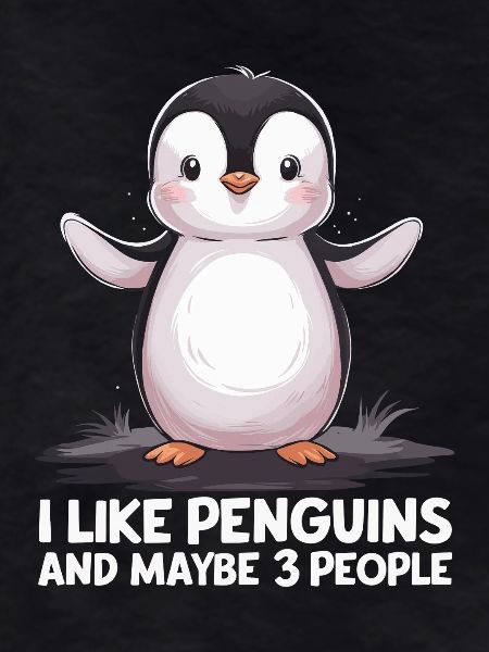 Funny Penguin Saying Print