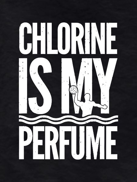 Chlorine Is My Perfume