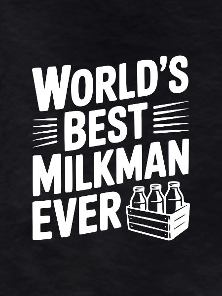 World's Best Milkman Ever