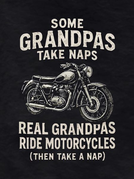 Grandfather Motorcycle Sayings