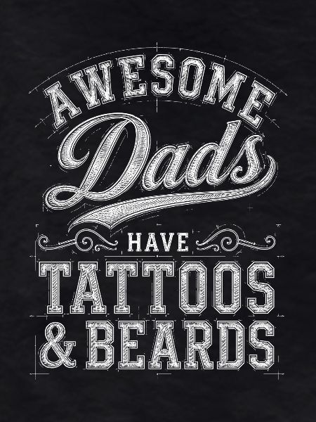Fathers with tattoos and beards