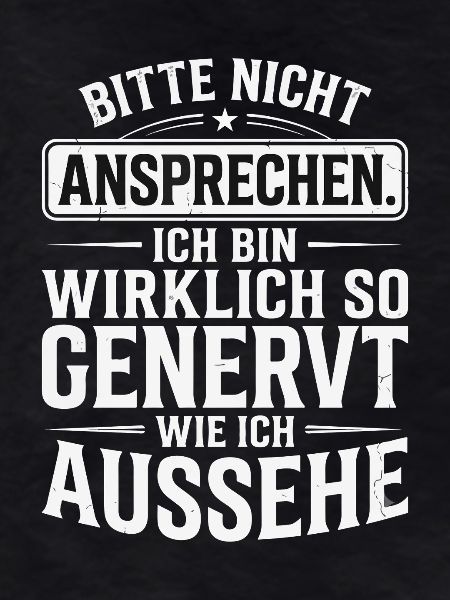 Bitte Nicht Ansprechen Genervt