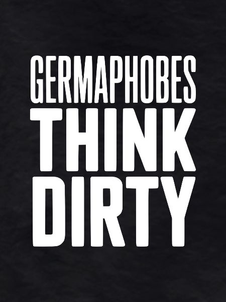 Keimfoben denken schmutzig