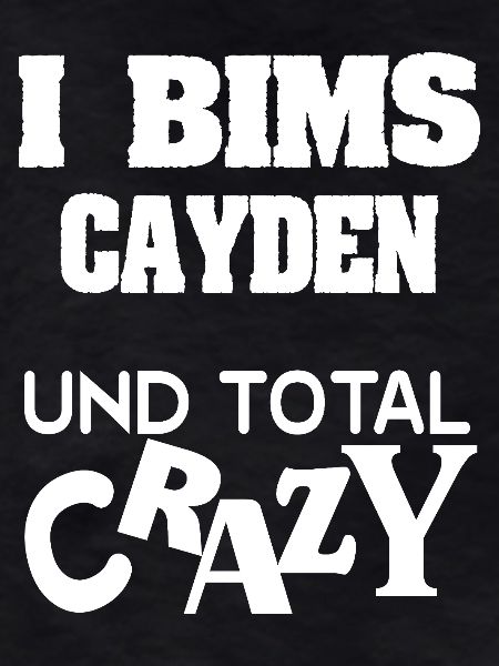 Cayden als Crazy