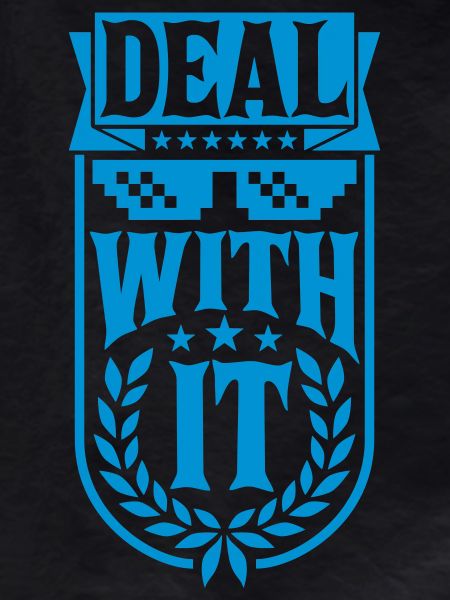 Quote Deal with it