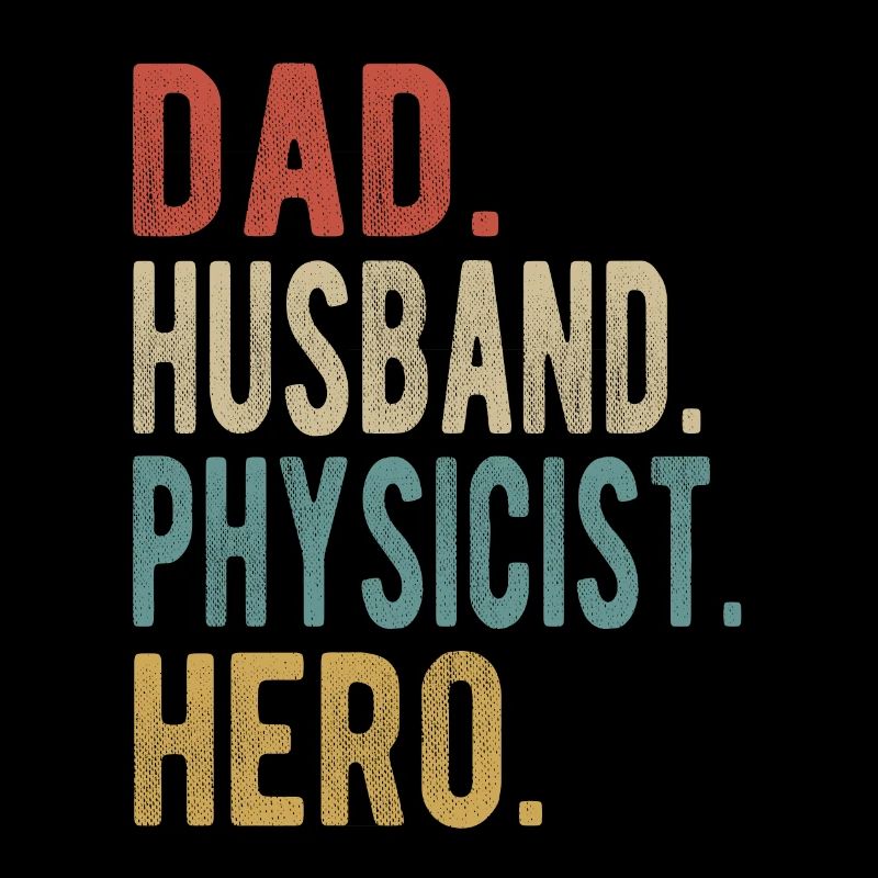 Physiker Papa Ehemann Held