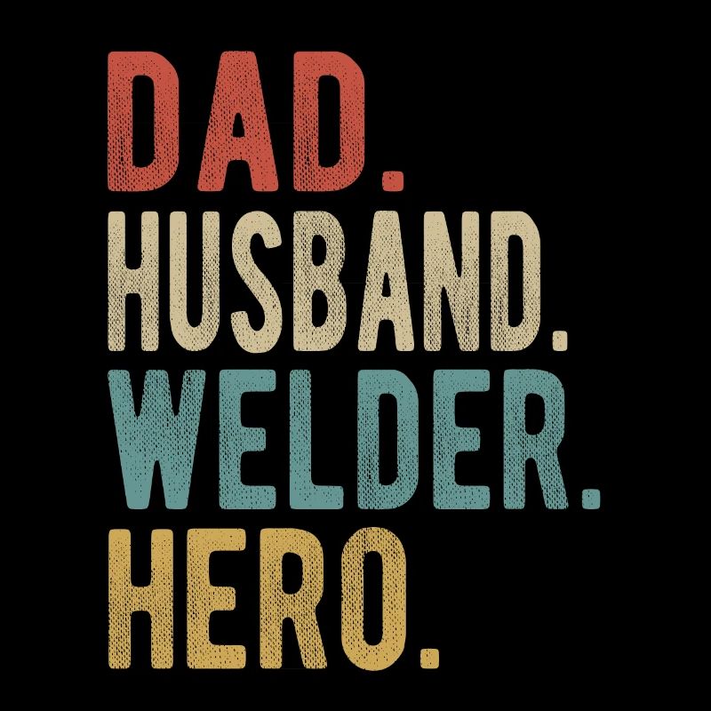 Schweißer Papa Ehemann Held