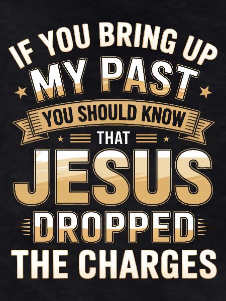 Jesus Dropped The Charges