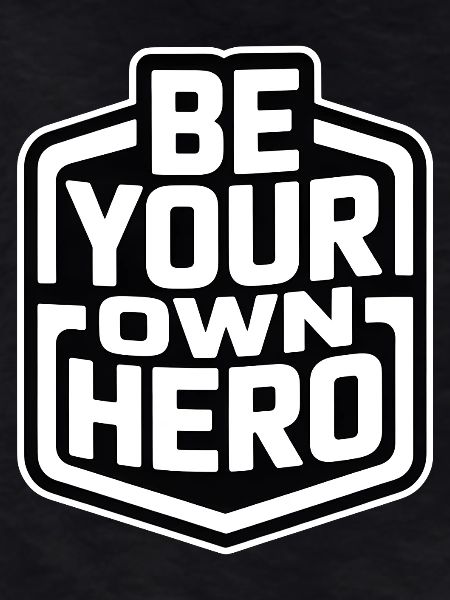 Be Your Own Hero
