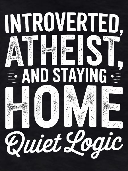 Introverted Atheist at Home