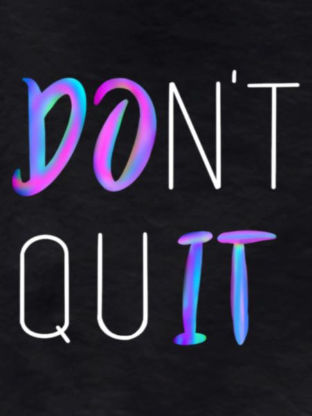 Don't Quit