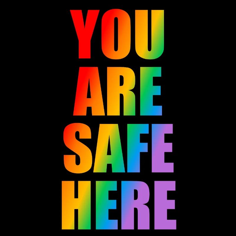 You Are Safe Here LGBT Sign