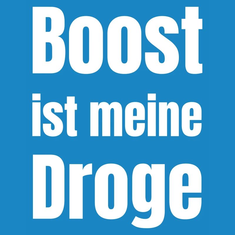 Boost est ma drogue