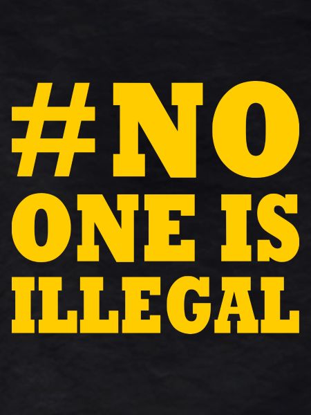 no one is illegal