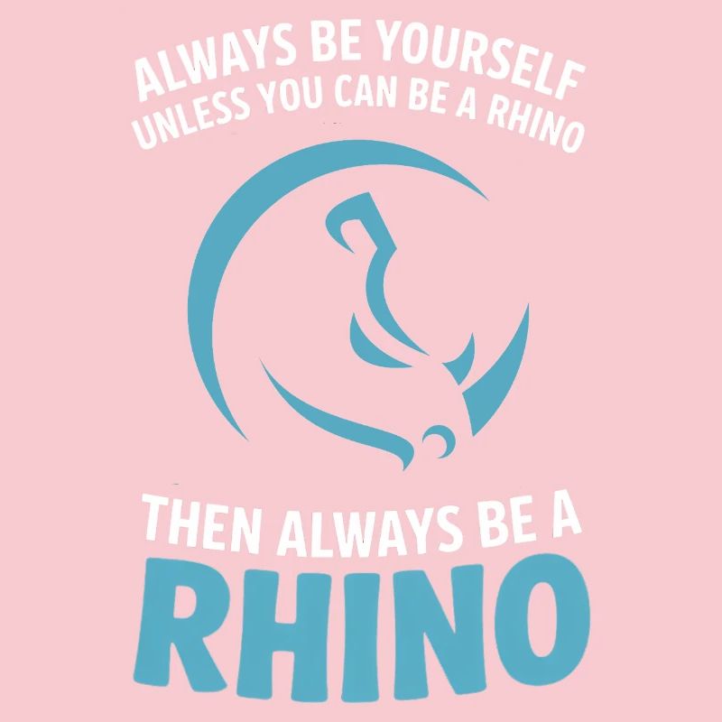 Sei immer du selbst, es sei denn, du kannst ein Nashorn sein.