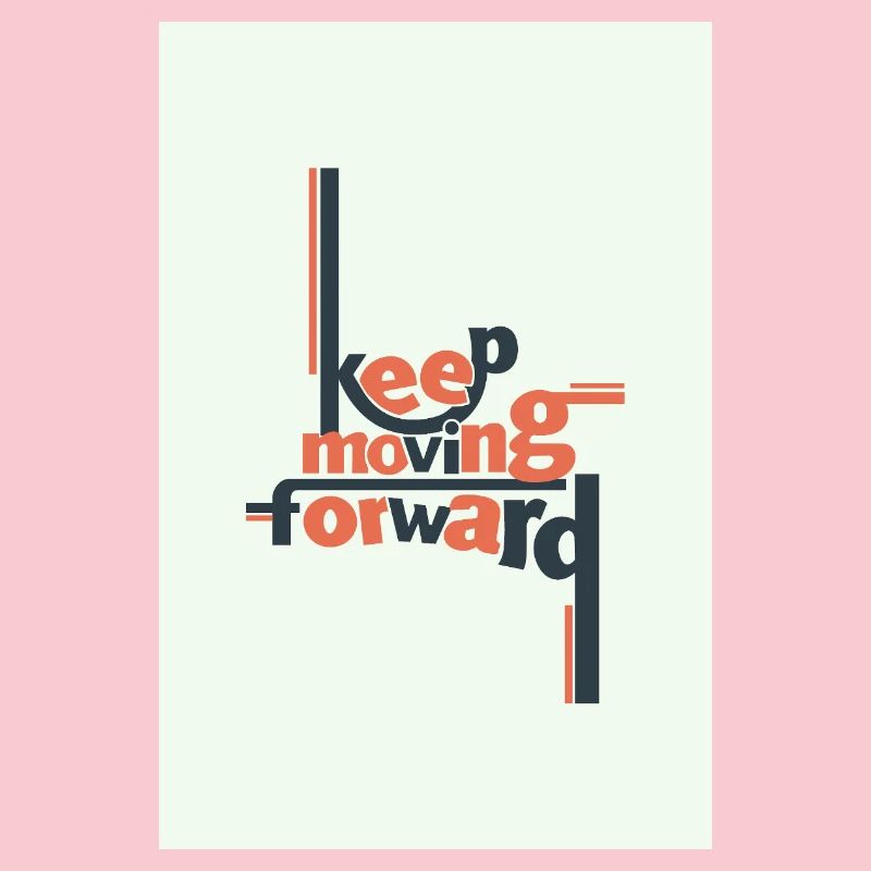 Keep Moving Forward Minimal Typography