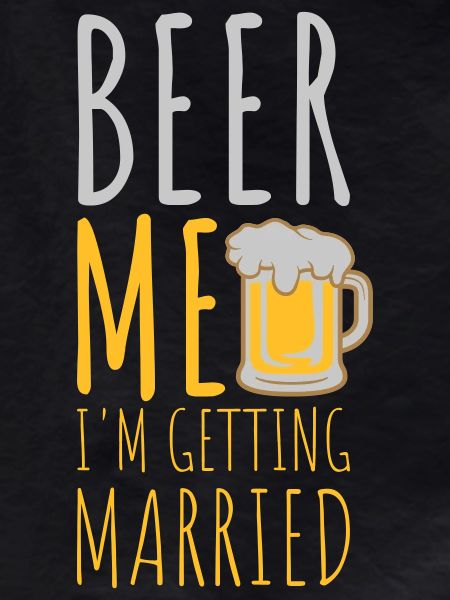 Beer Me Getting Married