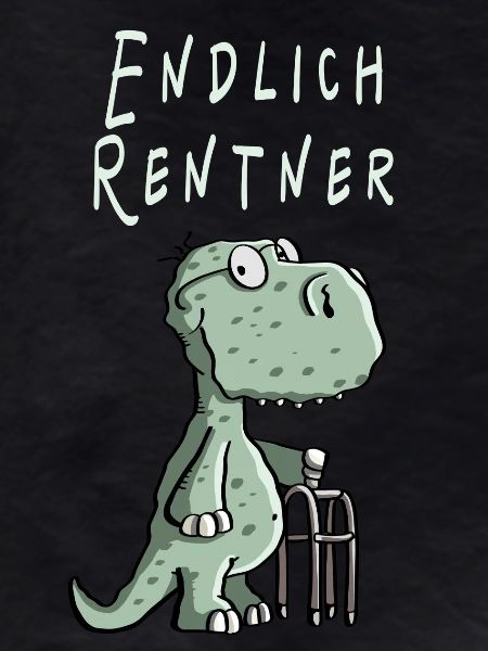 Finally pensioner dinosaur - Grandpa