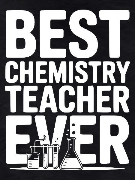Best Chemistry Teacher Ever
