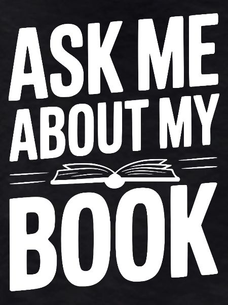 Ask Me About My Book