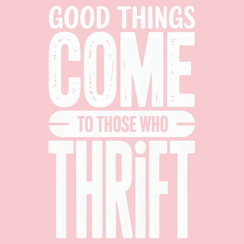 Good Things Come Thrift