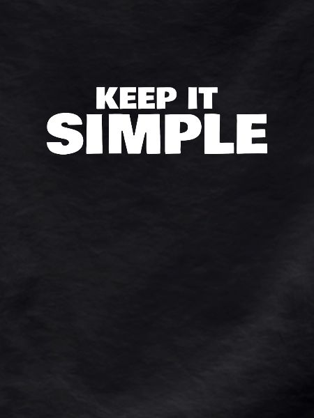 Keep it simple saying