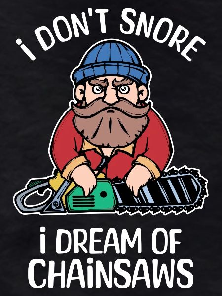Chainsaw Statement Lumberjack Sawdust Wood