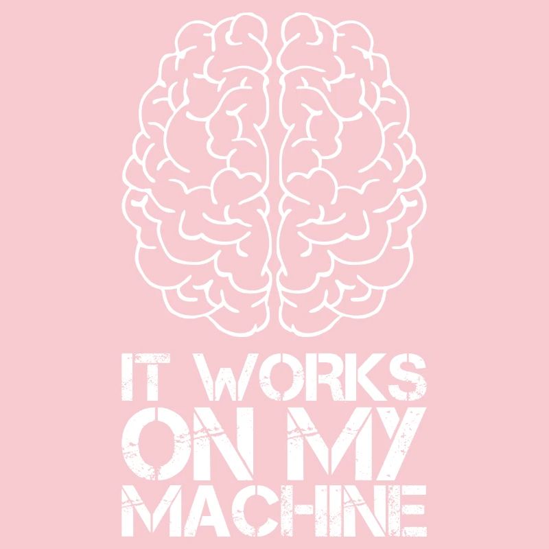 It works on my machine pour les fans de programmation blanc