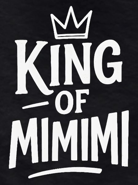 King of Mimimi