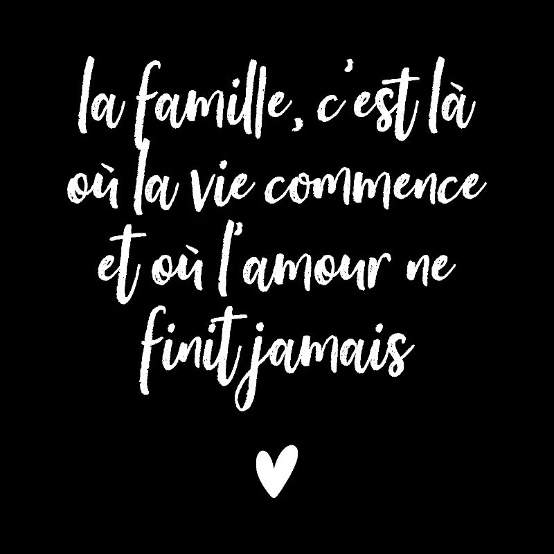 LA FAMILLE C'EST LA OU LA VIE COMMENCE